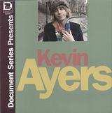 Kevin Ayers - Document Series Presents