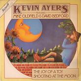 Kevin Ayers And The Whole World - Joy Of A Toy/Shooting At The Moon