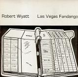 Robert Wyatt - Las Vegas Fandango (Bootleg)