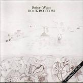 Robert Wyatt - Rock Bottom (Original)