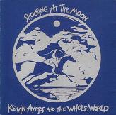 Kevin Ayers And The Whole World - Shooting At The Moon