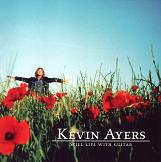 Kevin Ayers - Still Life With Guitar (Reissue)