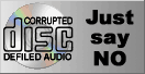 Say NO to corrupt audio discs